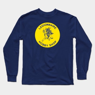 Legionnaire Hobby Shop Long Sleeve T-Shirt